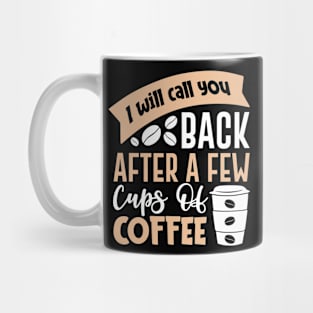 I'll Call After Coffee Break Mug